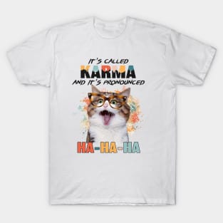 I'ts called KARMA T-Shirt